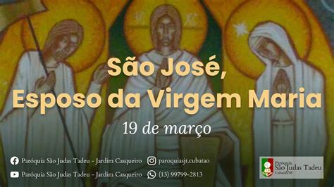 São José Esposo da Virgem Maria 19 03 2024 YouTube