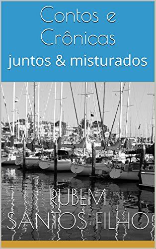 Contos E Cr Nicas Juntos Misturados Ebook Resumo Ler Online E