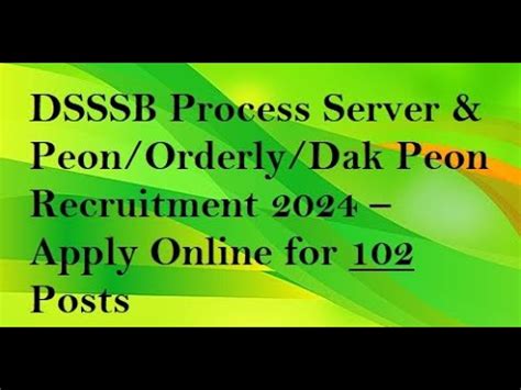 DSSSB Process Server Peon Orderly Dak Peon Recruitment 2024 YouTube