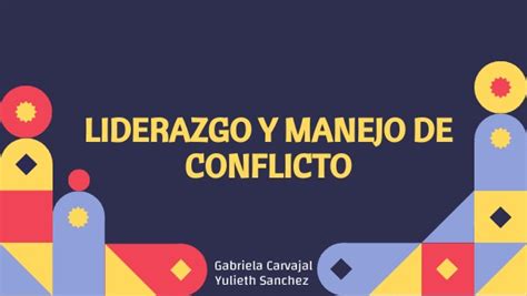 Liderazgo Y Manejo De Conflicto