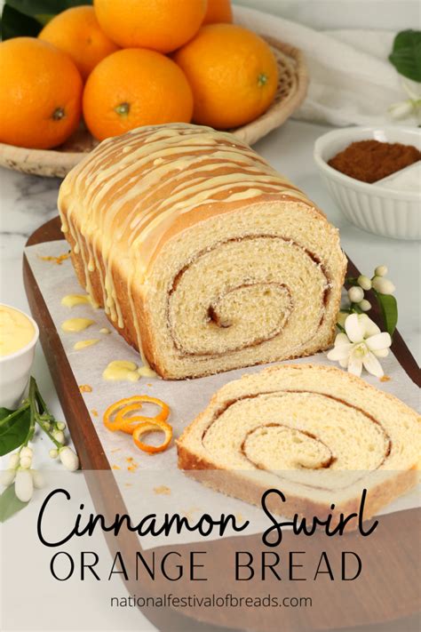 Cinnamon Swirl Orange Bread National Festival Of Breads