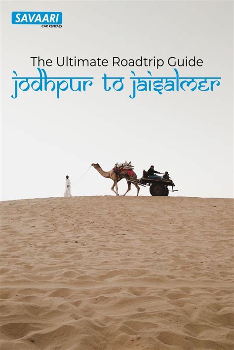 Jodhpur To Jaisalmer The Ultimate Roadtrip Guide In 2022 Jaisalmer