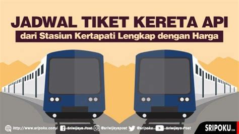 Jadwal Kereta Api Dari Stasiun Kertapati Palembang Lengkap Dengan Harga