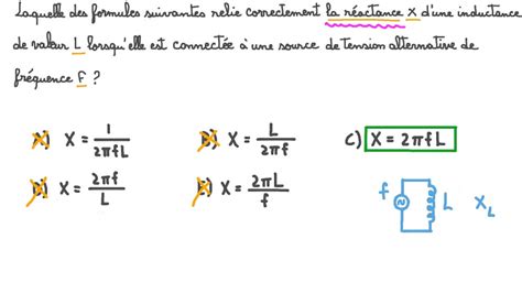 Vidéo question Rappel de la relation entre la réactance et l