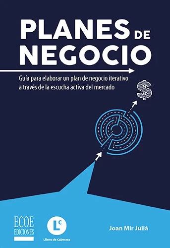 Planes De Negocio Gu A Para Elaborar Un Plan De Negocio Iterativo A