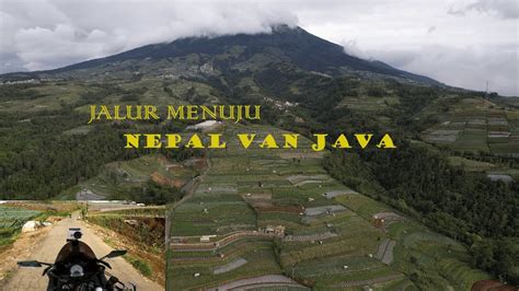 Jalur Menuju Nepal Van Java Dusun Butuh Kaliangkrik Magelang Part