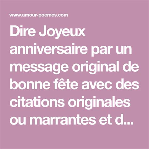 Dire Joyeux anniversaire par un message original de bonne fête avec des ci… | Dire joyeux ...