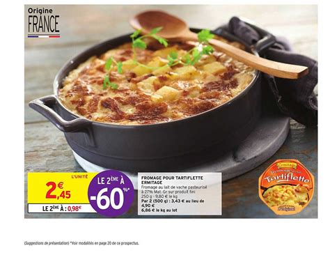 Promo Fromage Pour Tartiflette Ermitage Le 2ème à 60 chez Intermarché