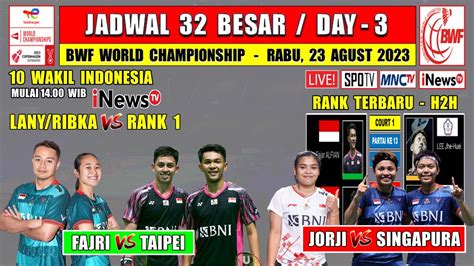 Jadwal BWF World Championship 2023 Hari Ini Day 3 Live INEWS TV JORJI