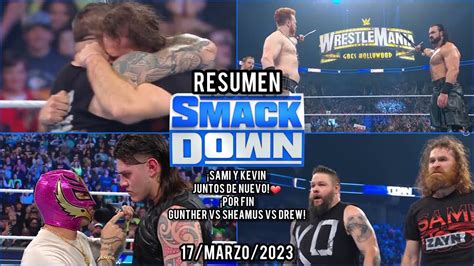 Wwe Smackdown 17marzo2023 Resumen Y Resultados Youtube