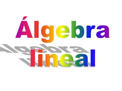 PPT Álgebra lineal PowerPoint Presentation free download ID 3053732