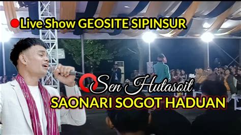 SAONARI SOGOT HADUAN OSEN HUTASOIT Live Show GEOSITE Sipinsur YouTube