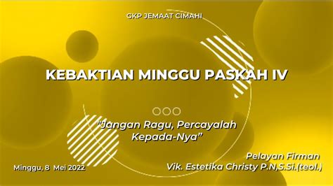 Live Kebaktian Minggu Paskah Iv Gkp Cimahi Youtube