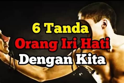 6 Cara Mengenali Tanda Tanda Orang Iri Hati Kepada Kita Ternyata Bisa