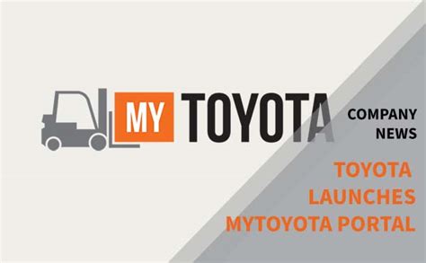 Toyota Launches Mytoyota Portal Toyota Lift Northwest