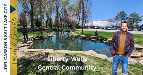 Liberty Wells Salt Lake City A Locals Guide Joel Carson Realtor