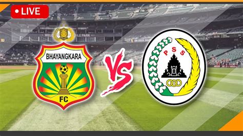 LIVE Streaming Bhayangkara Solo FC VS PSS Sleman Match Score