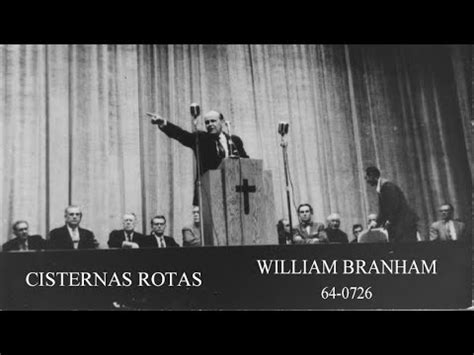 Cisternas Rotas William Branham Youtube