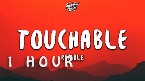 1 HOUR Remble Touchable Lyrics YouTube