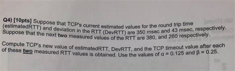 Solved Q Pts Suppose That Tcp S Current Estimated Chegg