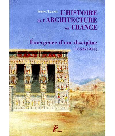 L Histoire De L Architecture En France Emergence D Une Discipline