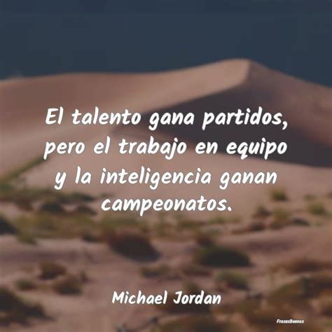 Frases De Michael Jordan El Talento Gana Partidos Pero El Trabaj