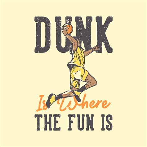 Camiseta con lema tipografía dunk es donde está la diversión con el