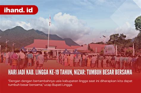 Pemkab Lingga Gelar Upacara Peringatan Hari Jadi Ke 19 Tahun Ihand