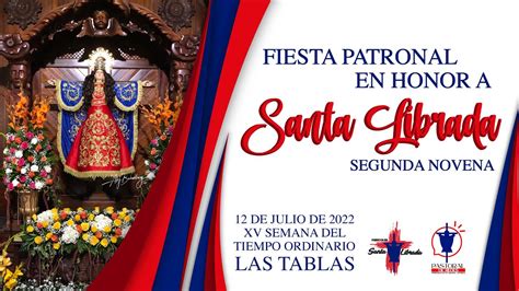 Segunda Novena En Honor A Santa Librada Fiesta Patronal Youtube