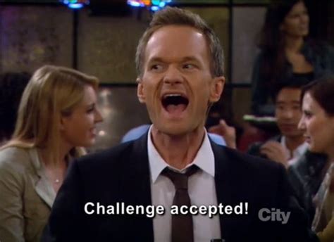 Barney Stinson Challenge Accepted Gif