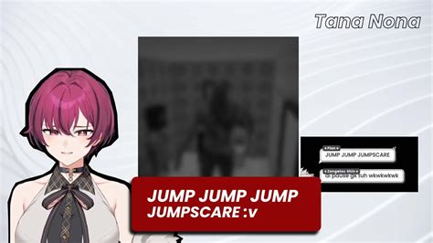 tana nona jktv jump jump jump jumpscare semangkakotak clips
