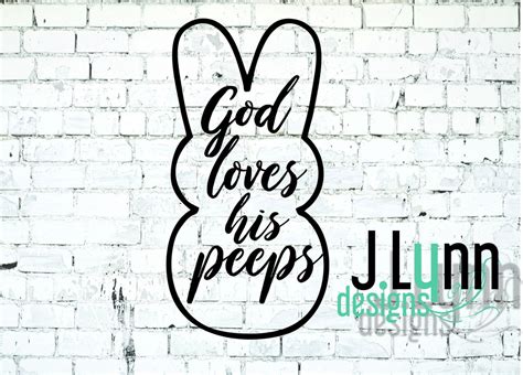 God Loves His Peeps Easter Design Svg Dxf Pdf Eps Png Files God Shirt Design Digital Download