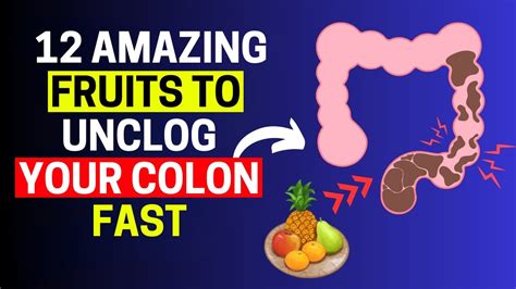 12 Amazing Fruits To Unclog Your Colon Fast Youtube