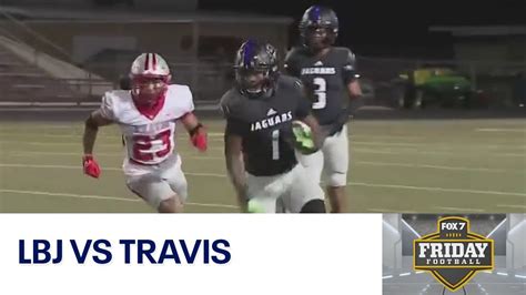 Texas Hs Fb Week 9 Lbj Vs Travis Fox 7 Austin Youtube