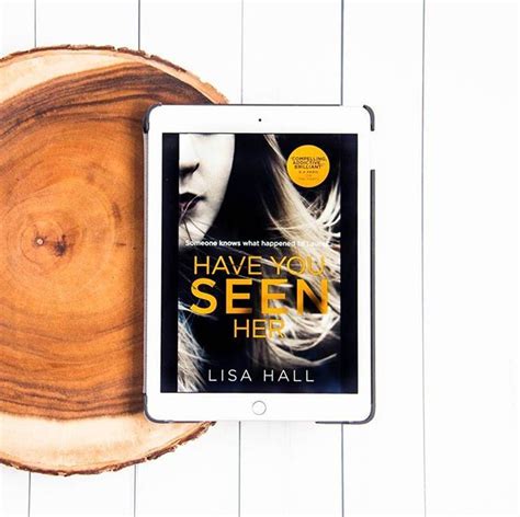 My Audiobook Review For Have You Seen Her By Lisa Hall Is On My Blog