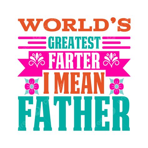 World S Greatest Farter I Mean Father Illustration Invitation Logo