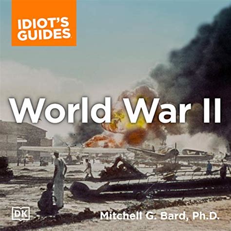 The Complete Idiots Guide To World War Ii 3rd Edition Get The Big