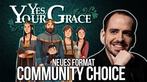 Neues Format Community Choice Yes Your Grace 1 Youtube