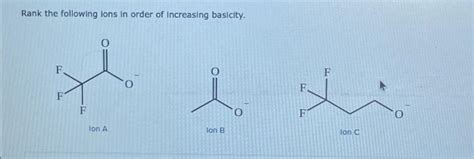 Solved Rank The Following Ions In Order Of Increasing Chegg