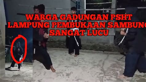 SRIKANDI PSHT GADUNGAN BUKAAN LUCU WARGA GADUNGAN BIKIN GERAM