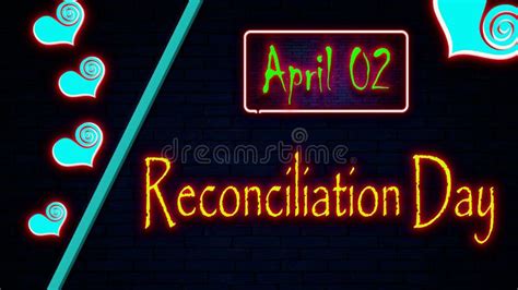 02 April Reconciliation Day Neon Text Effect On Bricks Background