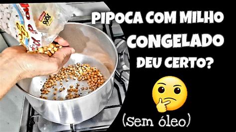 COMO FAZER PIPOCA PERFEITA E ESTOURAR TODOS OS GRÃOS sem oleo milho