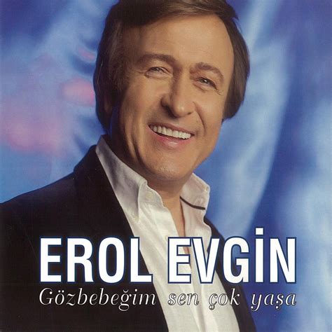 Gozbebegim Sen Cok Yasa By Erol Evgin On Apple Music