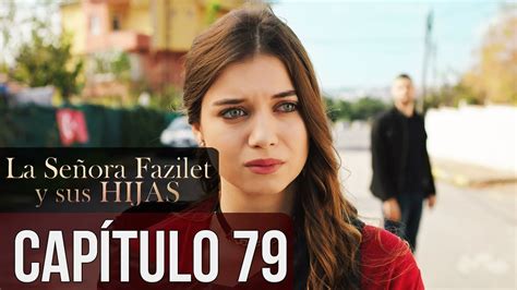 La Señora Fazilet y Sus Hijas Capítulo 79 Audio Español YouTube