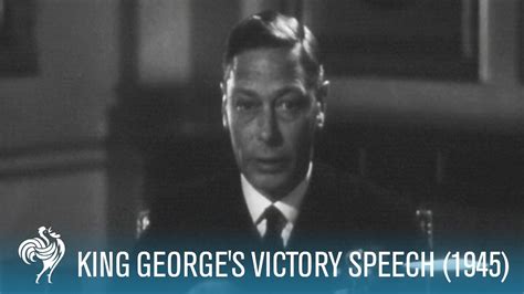 King George Vis Victory Speech World War Ii 1945 British Pathé