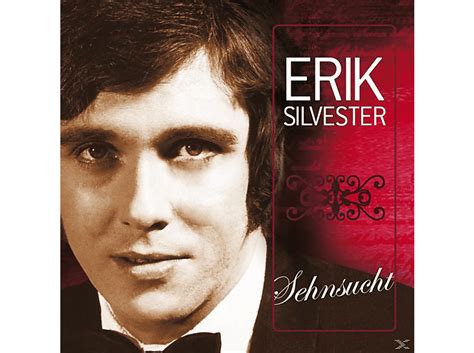 Erik Silvester Sehnsucht Cd Erik Silvester Auf Cd Online Kaufen