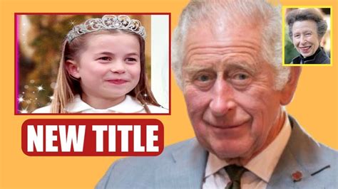 New Title King Charles Bestows New Title On Princess Charlotte Thanks