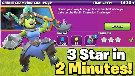 How To Star Goblin Champion Challenge With Swag In Minutes Clash