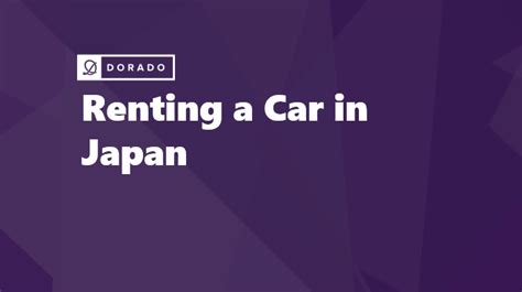 Essential Tips For Renting A Car In Japan All You Need To Know