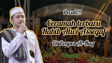 Pecah Jamaah Membludak Ceramah Terbaru Habib Alwi Assegaf Di Pp Al